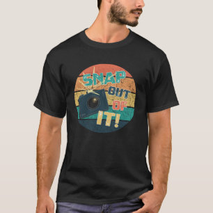 Photography Retro Camera Snap Out Of It T-Shirt