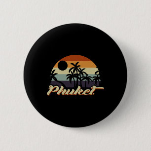 Phuket Thailand 6 Cm Round Badge
