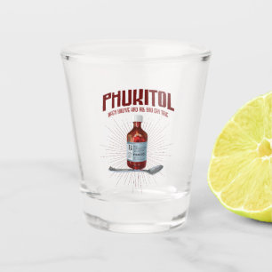 Phukitol - funny frustration medicine shot glass