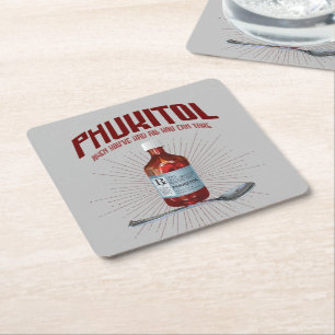 Phukitol - funny frustration medicine square paper coaster