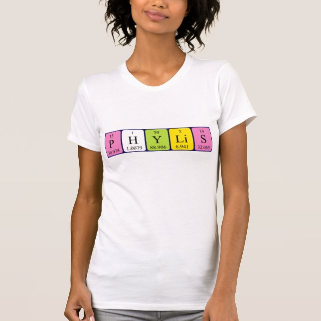 Phylis periodic table name shirt (Front)