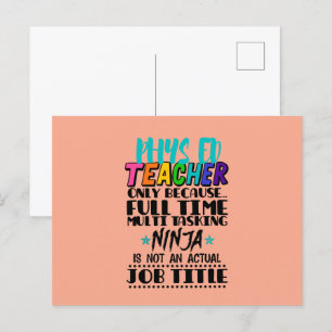 Phys Ed Teacher Only Because Full Time Multi Task Postcard