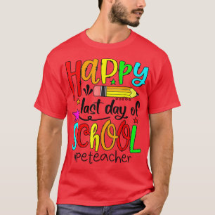 Physical Education PE Teacher Student Last Day Of  T-Shirt