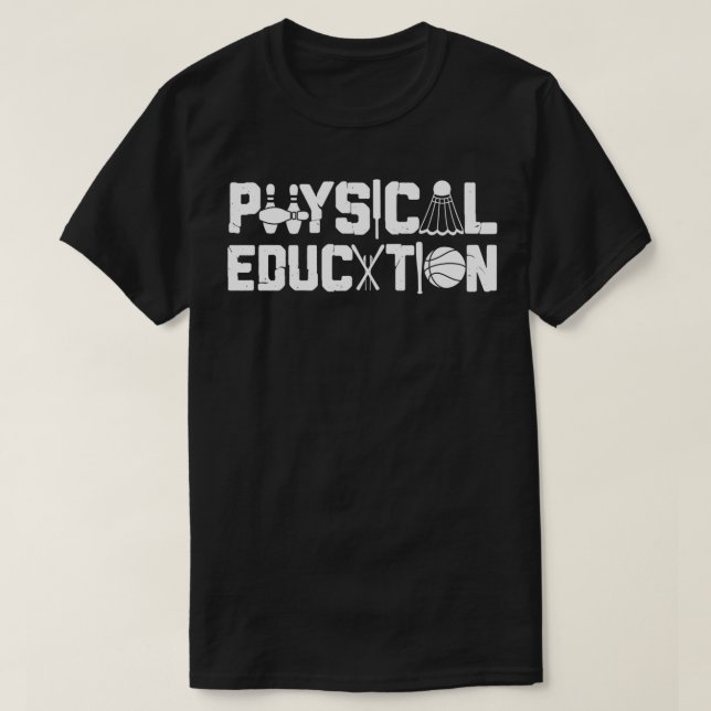 Physical Education  Sports Coach Gym PE Teacher  T-Shirt (Design Front)