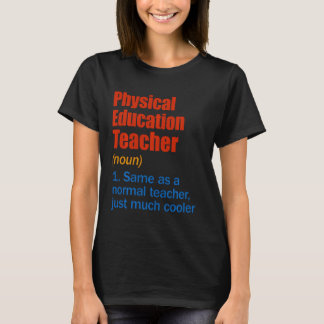 Physical Education Teacher Definition Funny Back T T-Shirt
