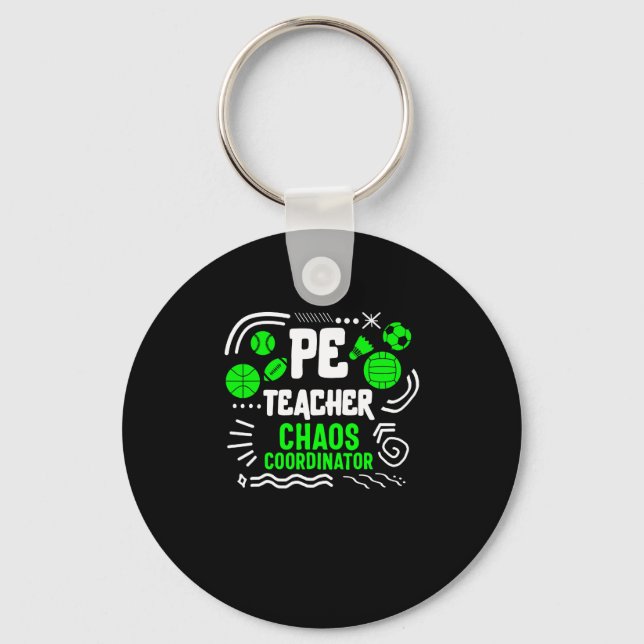 Physical Education Teacher P.E. Chaos Coordinator Key Ring (Front)