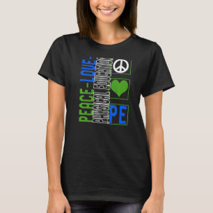 Physical Education Teacher P.E Peace Love Gym Coac T-Shirt