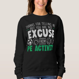Physical Education Teacher Pe Activity Sweatshirt