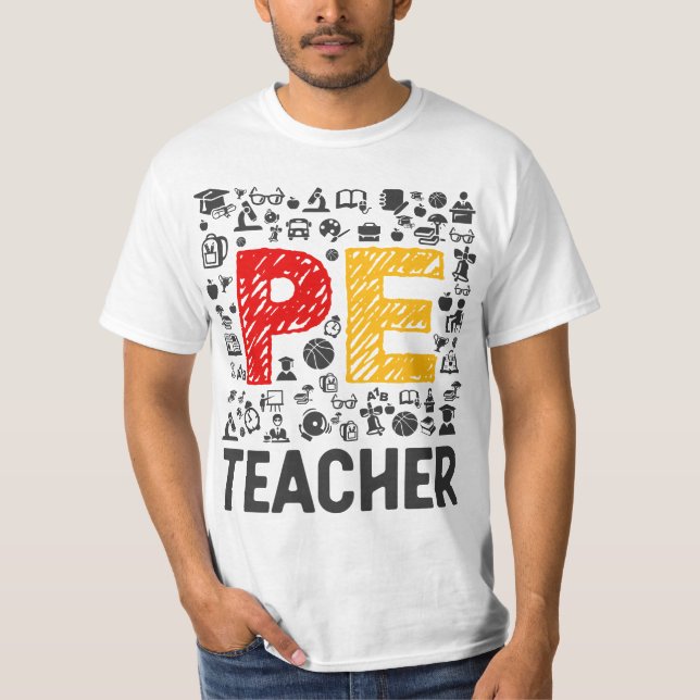 Physical Education Teacher - PE Teacher  T-Shirt (Front)
