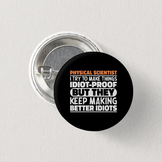 Physical Scientist I Try To Make Things Funny Cool 3 Cm Round Badge (Front & Back)