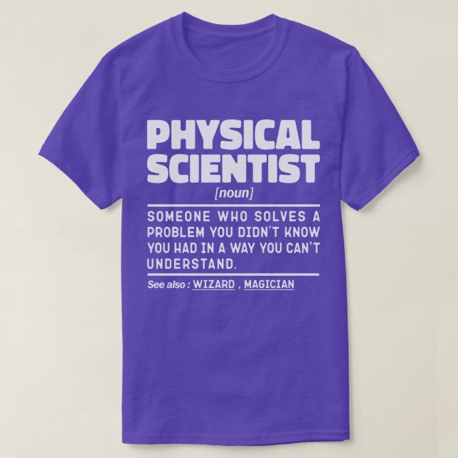 Physical Scientist Noun Science Student Memes T-Shirt (Design Front)