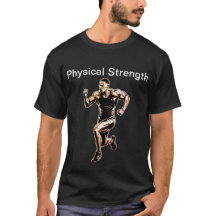 "Physical Strength T-Shirt
