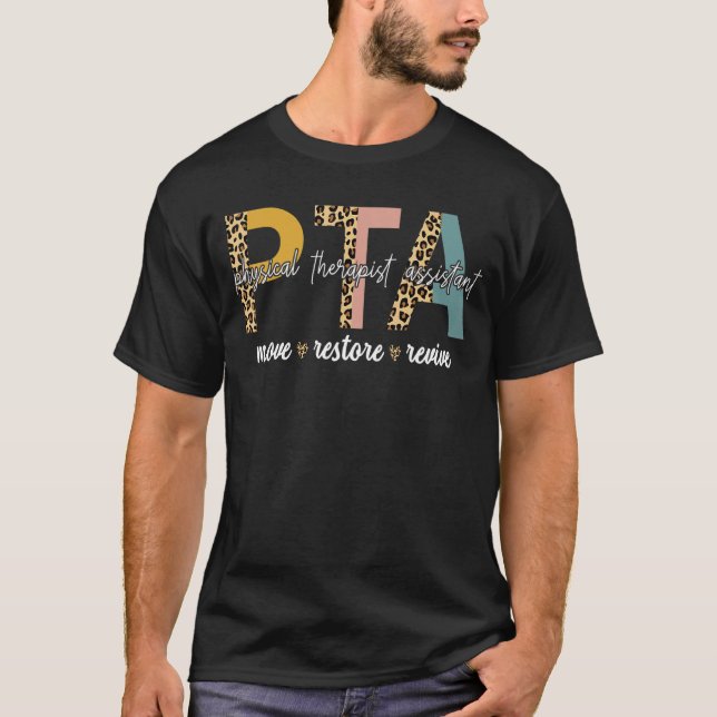 Physical Therapist Assistant leopard PTA Physical  T-Shirt (Front)