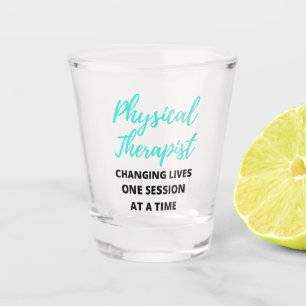 Physical Therapist Changing Lives One Session 2 Shot Glass