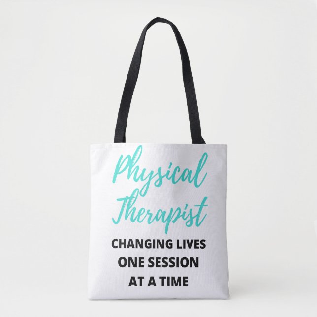 Physical Therapist Changing Lives One Session 2 Tote Bag (Front)
