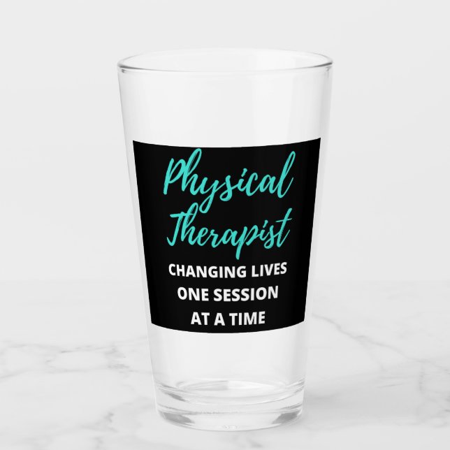 Physical Therapist Changing Lives One Session Glass (Front)