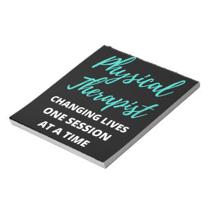 Physical Therapist Changing Lives One Session Notepad