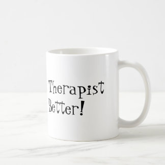 Physical Therapist Do It Better! Coffee Mug