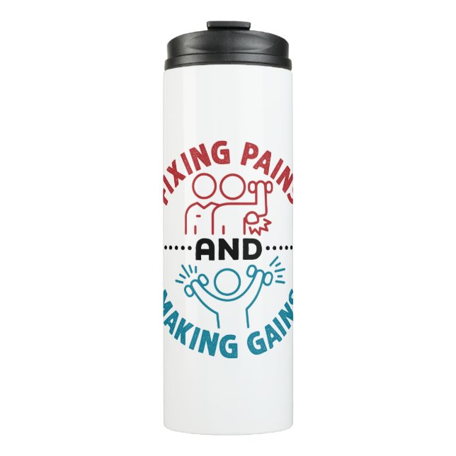 Physical Therapist Fixing Pains and Making Gains Thermal Tumbler (Front)