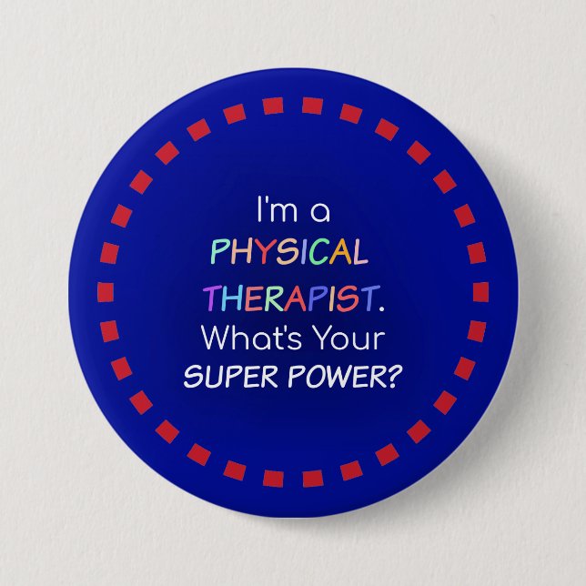 Physical Therapist Humour 7.5 Cm Round Badge (Front)