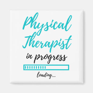 Physical Therapist In Progress 2 Magnet