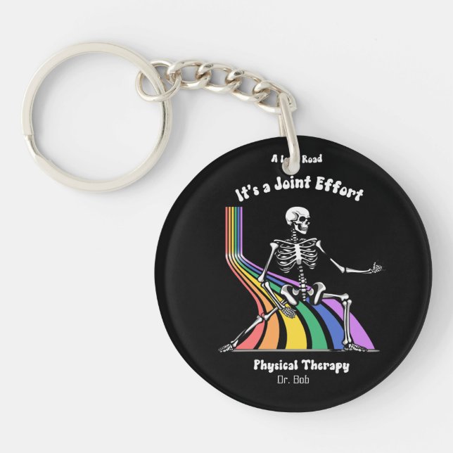 Physical Therapist "It's a Joint Effort" skeleton Key Ring (Front)