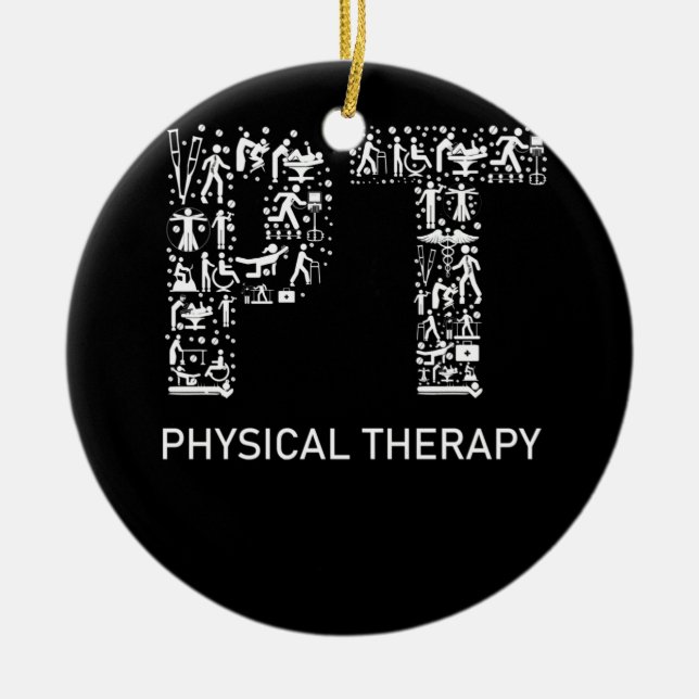 Physical Therapist Physical Therapy Gift PT Month Ceramic Ornament (Front)