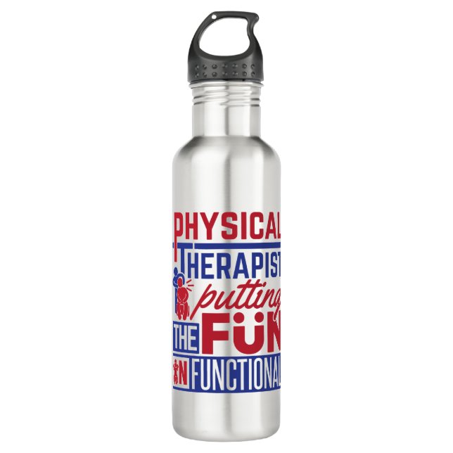 Physical Therapist Putting the Fun in Functional 710 Ml Water Bottle (Front)