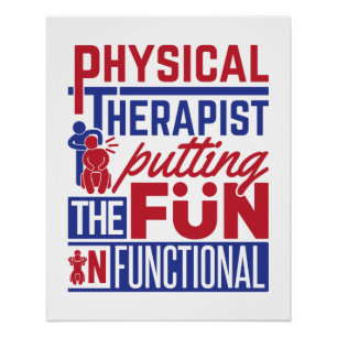 Physical Therapist Putting the Fun in Functional Poster
