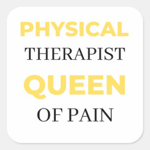 Physical Therapist Queen Of Pain 2 Square Sticker