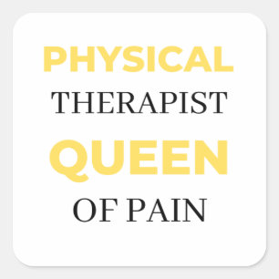 Physical Therapist Queen Of Pain 2 Square Sticker