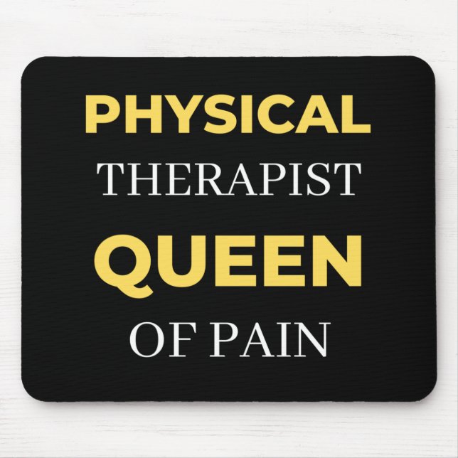 Physical Therapist Queen Of Pain Mouse Pad (Front)