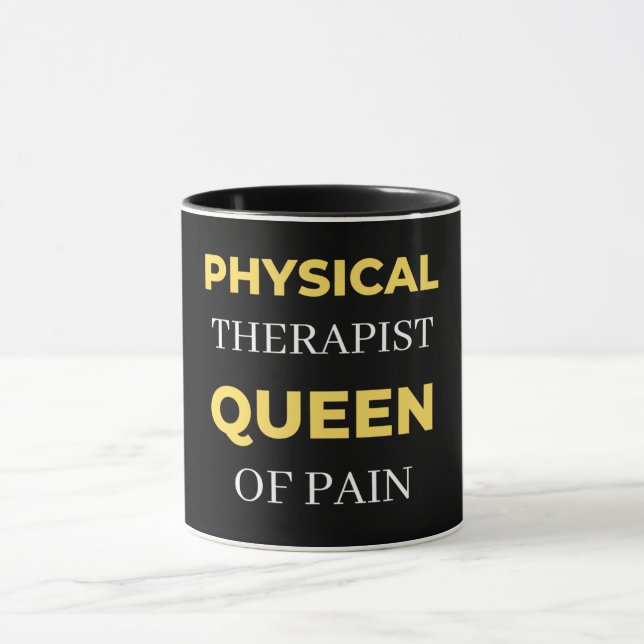 Physical Therapist Queen Of Pain Mug (Center)