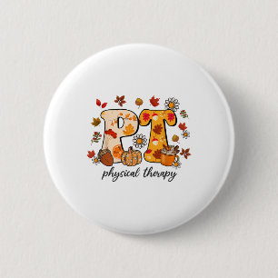 Physical Therapist Shirt Pt Fall Thanksgiving Autu 6 Cm Round Badge