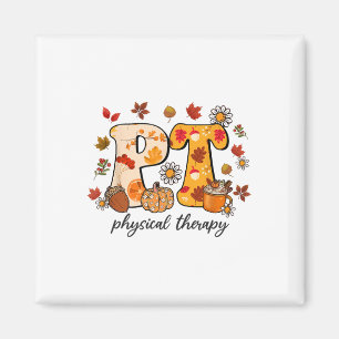Physical Therapist Shirt Pt Fall Thanksgiving Autu Magnet