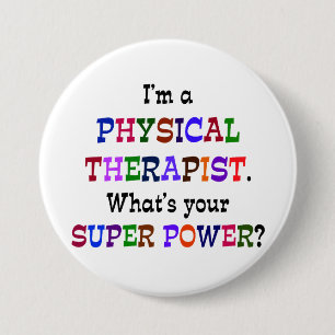Physical Therapist Super Power 7.5 Cm Round Badge
