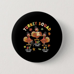 Physical Therapist Team Turkey Squad Thanksgiving  6 Cm Round Badge