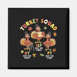 Physical Therapist Team Turkey Squad Thanksgiving Magnet