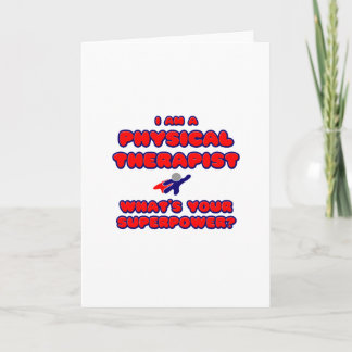 Physical Therapist .. What's Your Superpower? Card