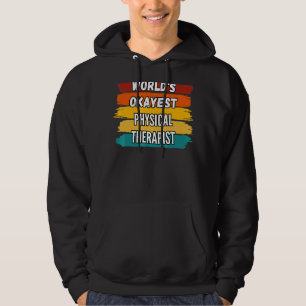 Physical Therapist World's Okayest Physical Thera Hoodie