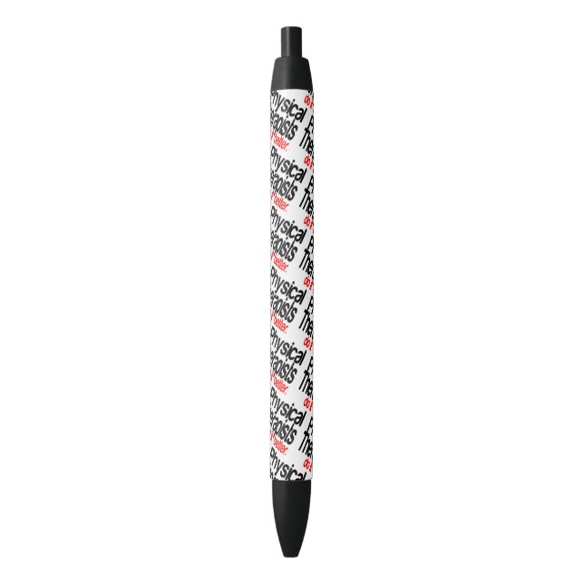 Physical Therapists Do It Better Joke Black Ink Pen (Front Vertical)