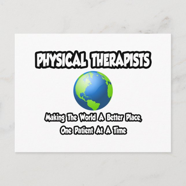 Physical Therapists...World a Better Place Postcard (Front)
