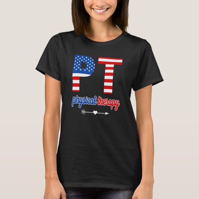 Physical Therapy 4th Of July Design Cool Physical  T-Shirt (Front)