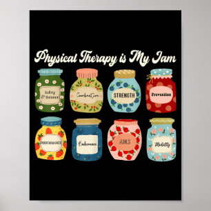 Physical Therapy Is My Jam Pt Therast Rehab Fitnes Poster