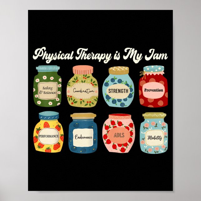 Physical Therapy Is My Jam Pt Therast Rehab Fitnes Poster (Front)