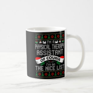 Physical Therapy Istant On Nice List Christmas  Coffee Mug
