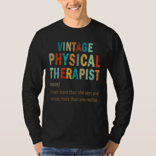 Physical Therapy Massage Therapist Definition Vint T-Shirt