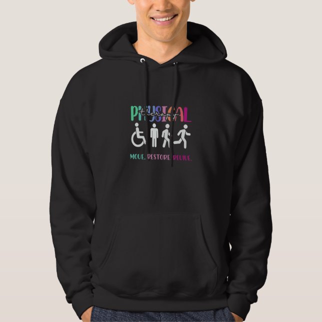 Physical Therapy Move Restore Revive  PT Therapist Hoodie (Front)