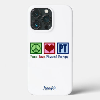 Physical Therapy Peace Love PT Custom iPhone 13 Pro Case