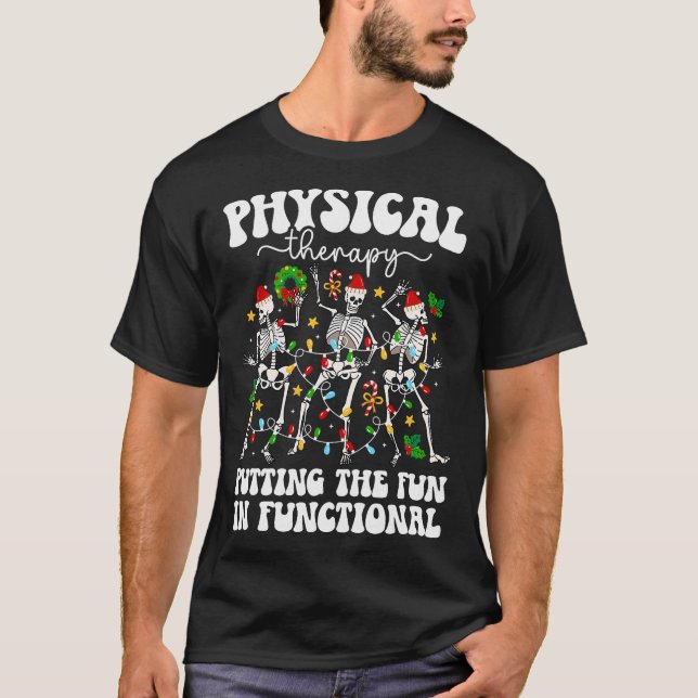 Physical Therapy Physical Therapist T-Shirt (Front)